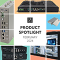 NEWSLETTER - Product Spotlight February, 2024 Thumbnail